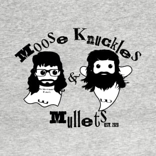 Moose Knuckles and Mullets T-Shirt